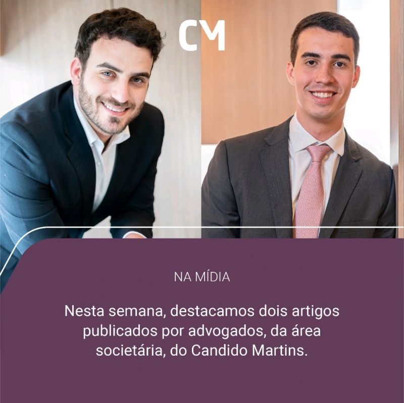 This week, we highlight two articles published by lawyers from Candido Martins