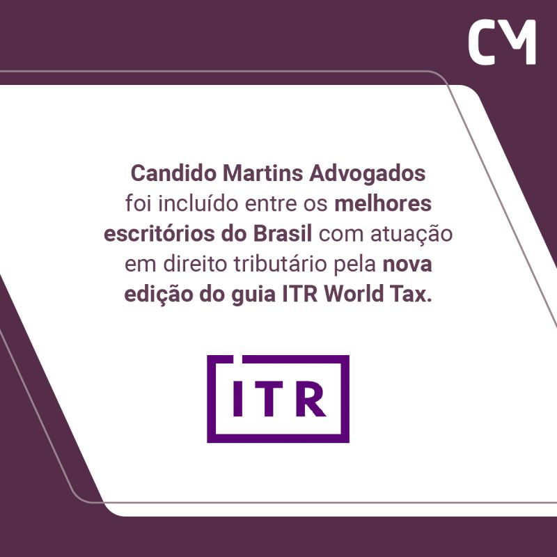 Candido Martins Advogados foi incluído entre os melhores escritórios do Brasil pelo guia ITR World Tax