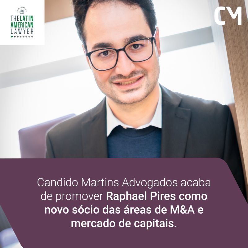 Candido Martins Advogados has just promoted Raphael Pires as a new partner