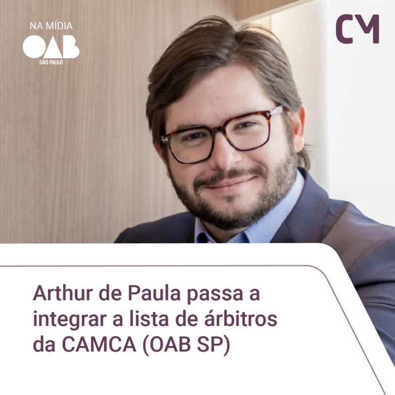 Arthur de Paula has been approved to join the list of arbitrators of the OAB SP